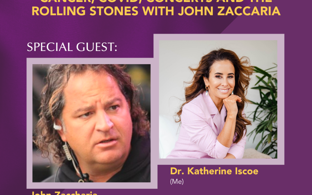 How to embrace life one day at a time: Cancer, Covid, Concerts and The Rolling Stones with John Zaccaria