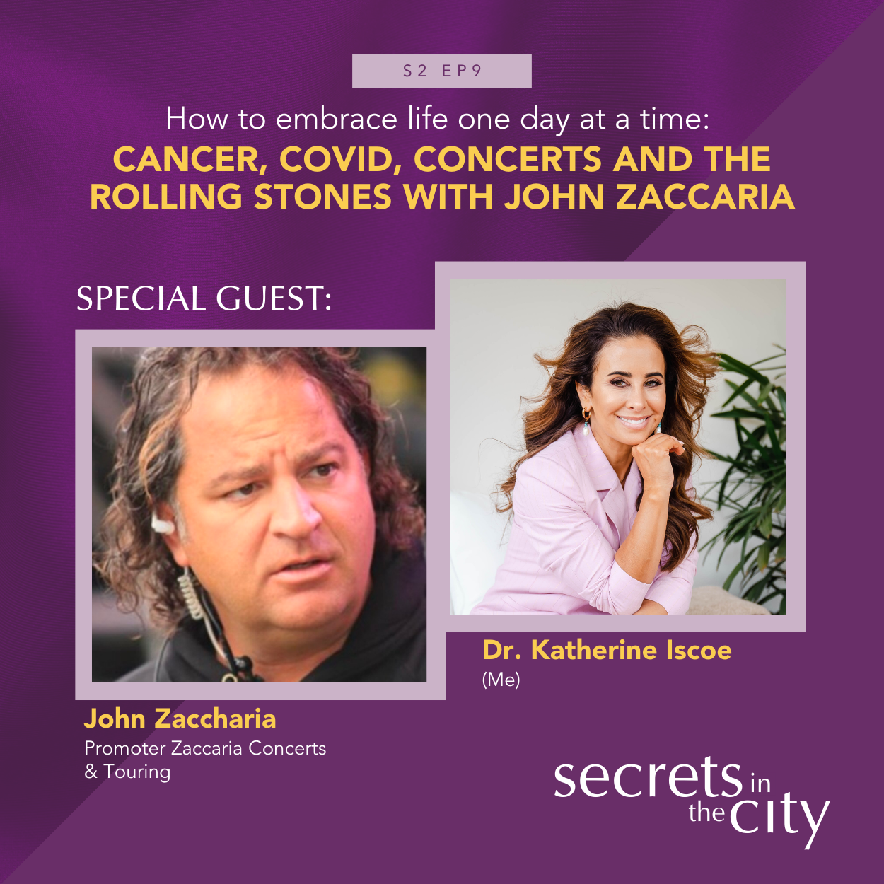 How to embrace life one day at a time: Cancer, Covid, Concerts and The Rolling Stones with John Zaccaria